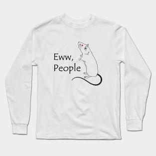 Eww, People Long Sleeve T-Shirt